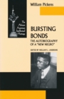 Bursting Bonds : The Autobiography of a "New Negro" - Book