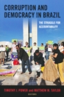 Corruption and Democracy in Brazil : The Struggle for Accountability - Book