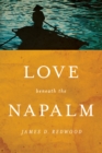 Love beneath the Napalm - Book