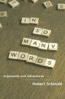 In So Many Words : Arguments and Adventures - Book