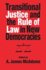 Transitional Justice and the Rule of Law in New Democracies - Book