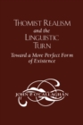 Thomist Realism and the Linguistic Turn : Toward a More Perfect Form of Existence - Book