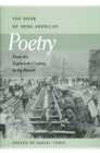 Book of Irish American Poetry : From the Eighteenth Century to the Present - Book