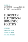 European Elections and Domestic Politics : Lessons from the Past and Scenarios for the Future - Book
