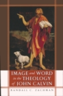 Image and Word in the Theology of John Calvin - Book