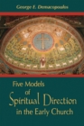 Five Models of Spiritual Direction in the Early Church - Book
