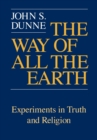 Way of All the Earth, The : Experiments in Truth and Religion - eBook