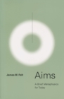 Aims : A Brief Metaphysics for Today - eBook