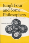 Jung's Four and Some Philosophers : A Paradigm for Philosophy - eBook