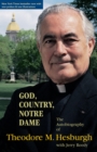 God, Country, Notre Dame : The Autobiography of Theodore M. Hesburgh - Theodore M. Hesburgh C.S.C.