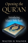 Opening the Qur'an : Introducing Islam's Holy Book - eBook