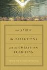 The Spirit, the Affections, and the Christian Tradition - eBook