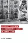 Religion, Tradition, and Restorative Justice in Sierra Leone - Book