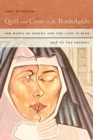 Quill and Cross in the Borderlands : Sor Maria de Agreda and the Lady in Blue, 1628 to the Present - eBook