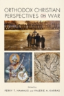 Orthodox Christian Perspectives on War - Book