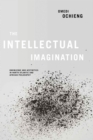 Intellectual Imagination : Knowledge and Aesthetics in North Atlantic and African Philosophy - eBook
