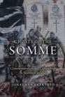 Ghosts of the Somme : Commemoration and Culture War in Northern Ireland - Book
