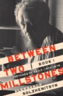 Between Two Millstones, Book 1 : Sketches of Exile, 1974-1978 - eBook