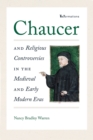 Chaucer and Religious Controversies in the Medieval and Early Modern Eras - Book