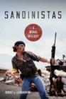 Sandinistas : A Moral History - eBook