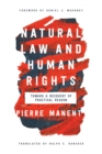 Natural Law and Human Rights : Toward a Recovery of Practical Reason - eBook