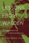 Lessons from <i>Walden</i> : Thoreau and the Crisis of American Democracy - eBook