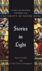 Stories in Light : A Guide to the Stained Glass of the Basilica at the University of Notre Dame - Book