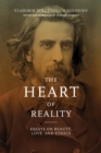 The Heart of Reality : Essays on Beauty, Love, and Ethics - Book