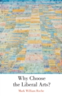 Why Choose the Liberal Arts? - eBook