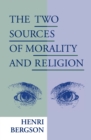 The Two Sources of Morality and Religion - eBook