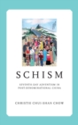 Schism : Seventh-day Adventism in Post-Denominational China - Book