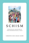 Schism : Seventh-day Adventism in Post-Denominational China - eBook