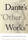 Dante's "Other Works" : Assessments and Interpretations - Book