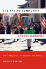 The Xaripu Community across Borders : Labor Migration, Community, and Family - Book