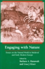 Engaging With Nature : Essays on the Natural World in Medieval and Early Modern Europe - Book