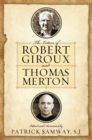 The Letters of Robert Giroux and Thomas Merton - Book