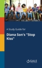 A Study Guide for Diana Son's "Stop Kiss" - Book