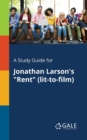 A Study Guide for Jonathan Larson's "Rent" (lit-to-film) - Book