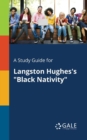 A Study Guide for Langston Hughes's "Black Nativity" - Book