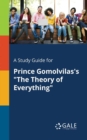 A Study Guide for Prince Gomolvilas's "The Theory of Everything" - Book