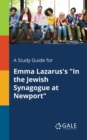 A Study Guide for Emma Lazarus's "In the Jewish Synagogue at Newport" - Book