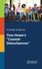 A Study Guide for Tina Howe's "Coastal Disturbances" - Book