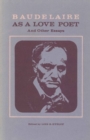Baudelaire as a Love Poet and Other Essays - Book