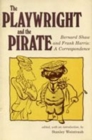 The Playwright and the Pirate : A Correspondence - Book
