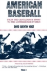 American Baseball. Vol. 1 : From Gentleman's Sport to the Commissioner System - Book