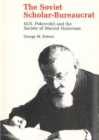 The Soviet Scholar-Bureaucrat : M. N. Pokrovskii and the Society of Marxist Historians - Book