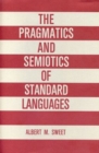 The Pragmatics and Semiotics of Standard Languages - Book