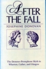 After the Fall : The Demeter-Persephone Myth in Wharton, Cather, and Glasgow - Book