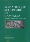 Romanesque Sculpture in Campania : Patrons, Programs, and Style - Book