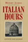 Italian Hours : Henry James - Book